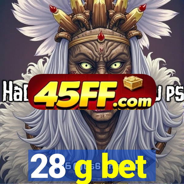 28 g bet